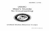 NAVMC 2795 USMC User's Guide to Counseling 2795.pdf · 1 . PURPOSE NAVMC 2795, U.S. Marine Corps User's Guide to Counseling, provides a means to assist Marine leaders and their Marines