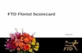 FTD Florist Scorecard - Mercury Network · FTD Florist Scorecard ... • It provides a benchmark to view your performance compared to other flower ... of which impact a shop’s opportunity