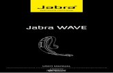 Jabra WAVE/media/Product Documentation/Jabra WAVE/User Ma… · 2 english Jabra WaVE THANK YOU ... - talk time 6 hours - standby time 8 days - Bluetooth® specification version 2