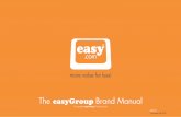The easyGroup Brand Manual · The easyGroup Brand Manual ... section 3 examples contents examples of how we have been using the brand 23 web 24 advertising 25 group communication