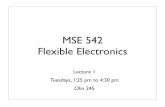 MSE 542 Flexible Electronics - Cornell Universitypeople.ccmr.cornell.edu/~cober/mse542/page2/files/MSE 542 Lecture 1... · term paper due during study week. – The topic will be