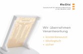 Wir übernehmen Verantwortung - ReDisweb.redis.de/redis.pdf · 5 Warum Aufbereitung? Sie interessieren sich für eine Dienst-leistung, die innovativ, ökonomisch und ökologisch ist?