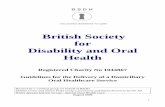 British Society for Disability and Oral Health - BSDH€¦ · 1 British Society for Disability and Oral Health Registered Charity No 1044867 Guidelines for the Delivery of a Domiciliary