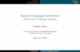 Natural Language Generation - Univerzita Karlovajurcicek/NPFL099-SDS-2014LS/10-natural... · Natural Language Generation (Not Only) in Dialogue Systems Ond rej Du sek Institute of