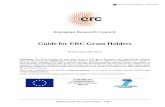 Guide for ERC Grant Holders · PART I GENERAL GUIDE FOR ERC GRANT HOLDERS ... the general FP7 Model Grant Agreement. It complements the Guide to ... single-beneficiary grants into
