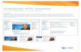 Enterprise IPTV Solution - AT&T€¦ · Enterprise IPTV Solution Integrated Content Delivery Networks Approach Introduction The Enterprise IPTV Solution enables organizations to produce
