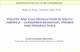 POUTRY AND EGG PRODUCTION IN SOUTH AMERICA – … · POUTRY AND EGG PRODUCTION IN SOUTH AMERICA – CONSUMER BEHAVIOR, TRENDS AND PERSPECTIVES. Ariel Antonio Mendes. Production and