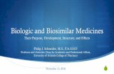 Biologic and Biosimilar Medicines · Biologic and Biosimilar Medicines Their Purpose, Development, Structure, and Effects ... This includes 338 monoclonal antibodies, 250 vaccines,