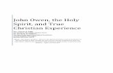 John Owen, the Holy Spirit, and True Christian Experience · Spirit, and True Christian Experience ... having the eyes of your hearts enlightened, ... must shape the experiences as