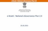 e-Kranti : National eGovernance Plan 2meity.gov.in/writereaddata/files/Presentation on e-Kranti-25_03... · e-Kranti : National eGovernance Plan 2.0 ... • HRD & Trainings ... National