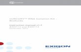miRCURY™ RNA Isolation Kit - Biofluids - Exiqon · 5 miRCURY™ RNA Isolation Kit - Biofluids· Instruction Manual In the first part of the RNA isolation process, membranized particles/cells