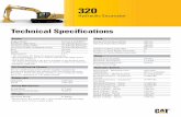 Technical Specifications for 320 Hydraulic Excavator ... · 320 Hydraulic Excavator Technical Specifications. Engine Track . Engine Model Cat ® C4.4 ACERT™ Standard Track Shoes