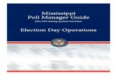 Mississippi Poll Manager Guide - Mississippi Secretary of ... Poll Manager Guide for Non... · Non-TSX Voting System Counties ... The Mississippi Poll Manager Guide is published by