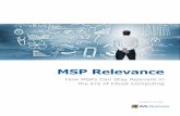 MSP Relevance - Technology News For Solution Providers …i.crn.com/custom/CG_AVG_whitepaper_2_MSP_FIN3.pdf · MSP Relevance How MSPs Can Stay ... managed service providers ... n