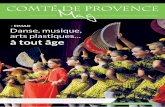 EIMAD Danse, musique, arts plastiques à tout âge · OMMAIR Edito Madame, Monsieur, Chers habitants du Comté de Provence, L’été est installé en Provence Verte. Mais la Communauté