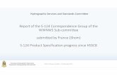 Hydrographic Services and Standards Committee - IHO · Hydrographic Services and Standards Committee ... modernization of theGMDSS ... • DMA offered that coordinators of the S‐124