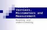 Verniers, Micrometers and Measurement Uncertainty - …€¦ · PPT file · Web view · 2012-01-13Rulers, Verniers, Micrometers and Measurement Uncertainty Reading and understanding