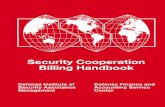 Security Cooperation Billing Handbook COOPERATION BILLING HANDBOOK Jointly Developed By Defense Institute of Security Assistance (DISAM) Defense Finance and Accounting Service (DFAS)