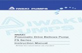 IWAKI Pneumatic Drive Bellows Pump FS Series … this manual before use of product IWAKI Pneumatic Drive Bellows Pump FS Series Instruction Manual T434-3 '08/09 ( )Country codes IWAKI