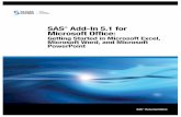 SAS Add-In 5.1 for Microsoft Office 1 • Introduction to the SAS Add-In for Microsoft Office ... • send content from one Microsoft Office ... The Trust Center panel appears ...
