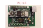 TNC-Pi9k - TAPRT… · Based on the Teensy 3.6 Microcomputer Available from PJRC Electronics TNC-Pi9k Developed by John Wiseman, G8BPQ (I named it) Actual Teensy size is 2.4 by .7