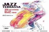 EL 35 FESTIVAL DE JAZZ DE TERRASSA APOSTA PER …escolaconcepcio.com/ampa/wp-content/uploads/2016/02/35Festival-de... · l'avantguarda del trompeta Ralph Alessi i el jazz amb tocs