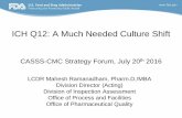 ICH Q12: A Much Needed Culture Shiftc.ymcdn.com/sites/ Q12: A Much Needed Culture Shift. CASSS-CMC Strategy Forum, July 20. th. ... Pack. About the Lifecycle ... uncertainty, and ECs