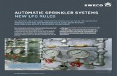 AUTOMATIC SPRINKLER SYSTEMS NEW LPC JANUARY 2016 THE LOSS PREVENTION COUNCIL (LPC) RULES FOR AUTOMATIC SPRINKLER SYSTEMS INCORPORATING BS EN 12845 WERE REVISED. HOW DOES THIS AFFECT