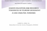 HIGHER EDUCATION AND RESEARCH TENDENCIES IN TOURISM GEOGRAPHY … ·  · 2010-10-18HIGHER EDUCATION AND RESEARCH TENDENCIES IN TOURISM GEOGRAPHY A CASE ANALYSIS: ROMANIA CIANGĂ,