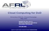 Cloud Computing for DoD - Defense Technical …€“ Deploying customer applications to a cloud • Infrastructure as a Service (IaaS) – Lease processing, storage, network, and