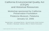 California Environmental Quality Act (CEQA) and … and...California Environmental Quality Act (CEQA) and Historical Resources Workshop sponsored by California Preservation Foundation