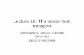 Lecture 16: The ocean heat transport - Stanford University 16.pdf · Lecture 16: The ocean heat transport Atmosphere, ... Ocean circulation. ... Estimating the ocean heat transport