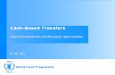 Cash and Vouchers in WFP on CBT Transfers 2015 E-learning Modules Launched 2015 Revised Cash-Based Transfer Manual 2016 2014 New Corporate Business Process Model for Cash-Based Transfers