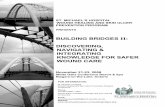 BUILDING BRIDGES II DISCOVERING, NAVIGATING & … · BUILDING BRIDGES II: DISCOVERING, NAVIGATING & INTEGRATING KNOWLEDGE FOR SAFER ... Quest for competence, ... environmental scanning