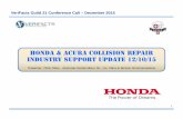 Honda & Acura Collision Repair Industry Support update … · Honda & Acura Collision Repair Industry Support update 12 ... Welding restrictions required ... – Will need to be monitored
