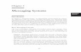 Messaging Systems - Enterprise Integration Patterns Messaging Systems Chapter 3 Messaging Systems Introduction In Chapter 2, “Integration Styles,” we discussed the various options