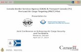 Pre-Load Air Cargo Targeting (PACT) · History of CBSA-TC Collaboration • Collaborating since the launch of the 2008 Air Cargo Security (ACS) pilot project by Transport Canada,;