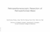 Retroperitoneoscopic Resection of Retroperitoneal Mass · Retroperitoneal approach for the retroperitoneal Retroperitoneal approach for the ... awareness of retroperitoneal anatomy.