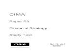 Paper F3 Financial Strategy Study Text - Kaplan · 2017-12-12 · CIMA Paper F3 Financial Strategy ... Chapter 1 Objectives 1 Chapter 2 Integrated reporting 73 ... The main body of