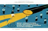 BEST PRACTICES FOR RECOGNIZING EMPLOYEES’ CAREER ACHIEVEMENT · 2018-05-17 · BEST PRACTICES FOR RECOGNIZING EMPLOYEES’ CAREER ACHIEVEMENT ... enabling them to see new talent.