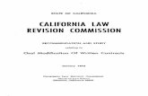 CALIFORNIA LAW REVISION COMMISSION MODIFICATION-RECOMMENDATION RECOMMENDATION relating to ORAL MODIFICATION OF WRITTEN CONTRACTS Introduction 307 The parties to a written contract
