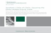 3. Synthetic CDOs of CDOs - IDC · Lehman Brothers | Quantitative Credit Research Quarterly 30 June 2004 1 Synthetic CDOs of CDOs: Squaring the Delta-Hedged Equity Trade Tight spreads