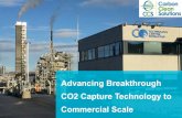Advancing Breakthrough CO2 Capture Technology to ... · Energy comparison to MEA (Coal fired post combustion CO 2 capture ... • Looking for partners to execute future industrial