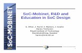 SoC-Mobinet, R&D and Education in SoC Design · SoC-Mobinet, R&D and Education in SoC Design E. Ofner, ... 10B 10 100 1K 10K ... R&D managers of emerging companies and corporations.