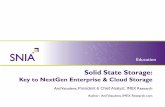Key to NextGen Enterprise & Cloud Storage - snia.org to NextGen Enterprise & Cloud Storage ... Solid State Storage: ... Computer architects dream of storage devices which can provide