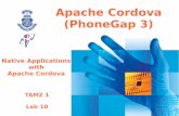 Apache Cordova (PhoneGap 3) - vsb.czwiki.cs.vsb.cz/images/b/b9/TAMZ-cv-10-EN.pdf · How to use Apache Cordova You add Cordova libraries into your project: the common platform-independent