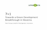 Towards a Green Development Breakthrough in Slovenia · Towards a Green Development Breakthrough in Slovenia ... Closing of refinery Nafta Lendava 10 ... Exemption from excise duty