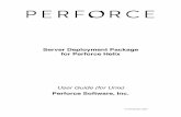 Server Deployment Package for Perforce Helix · 11 December 2016 Server Deployment Package for Perforce Helix User Guide (for Unix) Perforce Software, Inc.