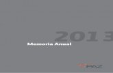 Memoria Anual - Inmobiliaria Paz > Home€¦ · MEMORIA ANUAL 2013} 5 JUAN PABLO ARMAS Presidente Desde el punto de vista de la gestión, 2013 también fue un año de importantes