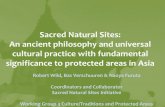 Sacred Natural Sites: An ancient philosophy and universal ... · Sacred Natural Sites: An ancient philosophy and universal cultural practice with fundamental significance to protected
